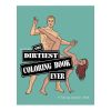 The Dirtiest Coloring Book Ever 2nd Ed